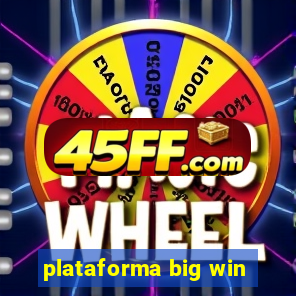 plataforma big win